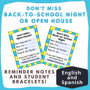 Back-to-School Night & Open House Reminders and Bracelets: Spanish and English!