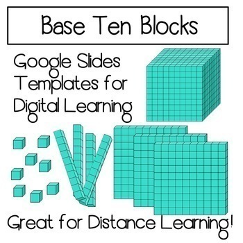 Base Ten Block Digital Manipulatives on Google Slides- for Distance Learning!