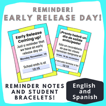 Early Release Reminders and Bracelets: In Spanish and English!