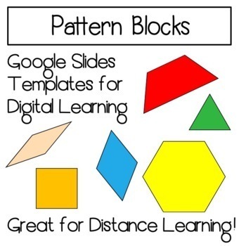 Geometric Shapes Pattern Block Digital Manipulatives on Google Slides