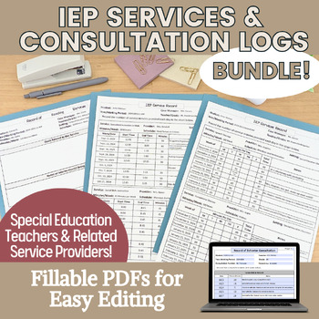 IEP Service & Consultation/Collaboration Logs BUNDLE- Fillable PDF Forms