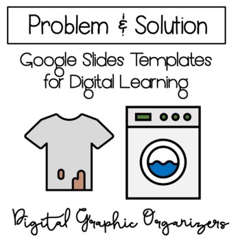 Problem and Solution Digital Graphic Organizers- Google Slides