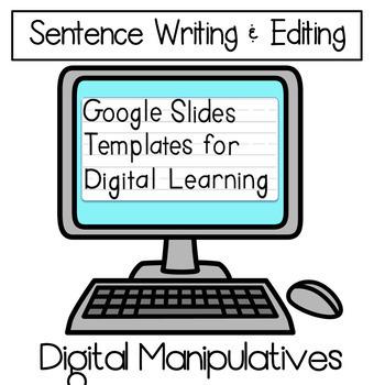 Sentence Writing and Editing Templates on Google Slides- for Distance Learning!